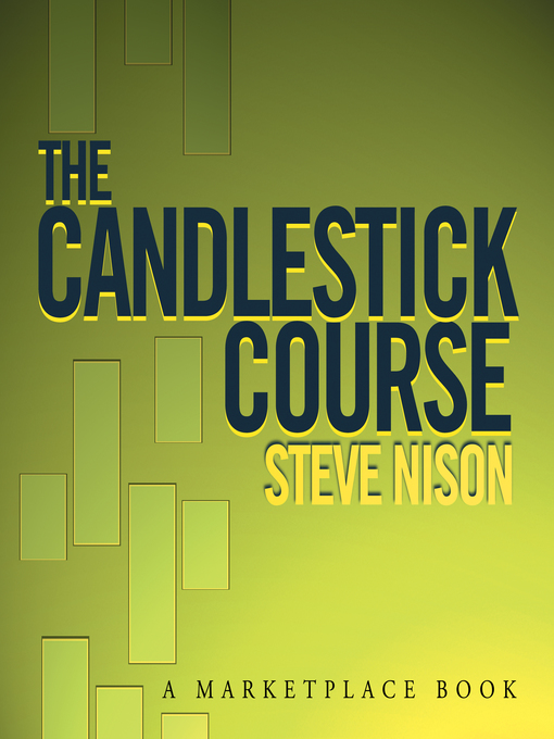 Title details for The Candlestick Course by Steve Nison - Available